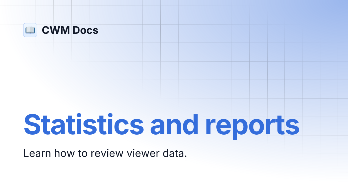 Statistics and reports | CWM Docs